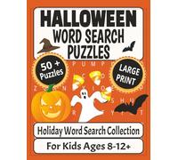Halloween Word Search Puzzles: Word Searches with Large Print about Halloween for Ages 8-12+, Spooky, Educational Puzzles / 8.5x11 inches, 110 pages / ... for Vacations, Holidays, and Relaxation