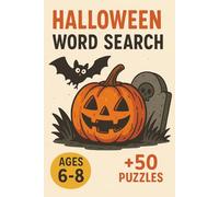 Halloween Word Search: Spooky Halloween Word Search for Kids Ages 6-8 | 50+ Fun Puzzles with Ghosts, Witches, Pumpkins, and Trick-or-Treat Vocabulary