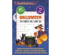 Halloween Word Search: Spooky Puzzles Featuring Vampires, Skeletons, Zombies, and Haunted Nights - 55 Puzzles with Solutions (6x9 Inch Format)