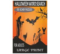 HALLOWEEN WORD SEARCH: This book contain 55 challenging Halloween Themed Puzzles | The Large Print makes it easy-on-the-eyes | It's a wonderful spooky brain teasing activity | Solutions are included in the back