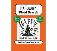 Halloween Word Search: Trick or Treat Your Brain: Large Print | 85 Puzzles | Spooky Themed Word Find Puzzle Book | Perfect Halloween Gift, Party ... Seniors, Teens and All Spooky Season Lovers