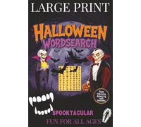Halloween Wordsearch: Spooktacular Large Print Puzzle Book for Kids, Adults & Seniors: 50 Easy-to-Read Word Search Puzzles Packed with Ghosts, ... Perfect for Halloween Parties, Classrooms, or