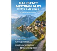 HALLSTATT AUSTRIAN ALPS HIKING GUIDE 2026: Easy Scenic Trails, Lake View Walks & Hidden Gems for Beginners & Solo Travelers