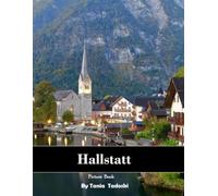 Hallstatt: Hallstatt: Lakeside Village, Alpine Views, Salt Mines, Austria and More