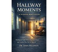Hallway Moments: A 10-Week Bible Study on Learning to Trust God in Seasons of Waiting