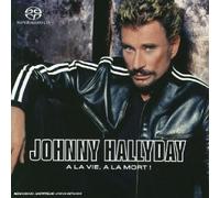 Hallyday, Johnny - A la vie, a la mort (SACD hybride)