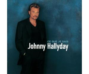 Hallyday, Johnny - Ce Que Je Sais