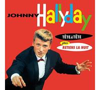 Hallyday Johnny - Tete A Tete Plus Retiens La Nuit (+ 12 Bonus Tracks)