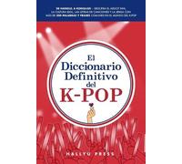 Hallyu Press El Diccionario Definitivo del K-Pop (Tascabile)