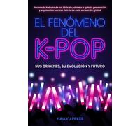 Hallyu Press El Fenómeno del K-pop (Tascabile)