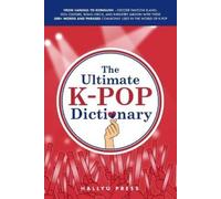 Hallyu Press The Ultimate K-pop Dictionary (Tascabile)