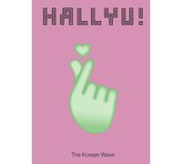 Hallyu!: The Korean Wave
