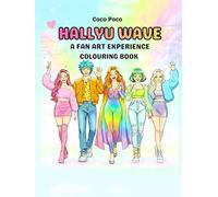 Hallyu Wave: A Fan Art Experience: An Aesthetic Colouring Book featuring Idol Portraits, Chibi Style Illustrations, and Iconic Fashion for All Fans