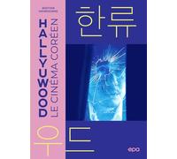 Hallyuwood: Le cinéma coréen
