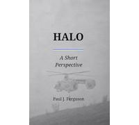 HALO: A Short Perspective on the Life and Legacy of Staff Sergeant William H. Pitsenbarger