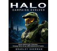HALO CAMPAIGN EVOLVED: Mission Walkthroughs, Collectibles, Campaign Remix, Co-op, LASO, Achievements & Trophies