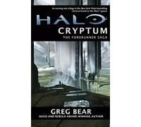 Halo: Cryptum: Book One of the Forerunner Trilogy (Forerunner 1) by Bear, Greg (2011)