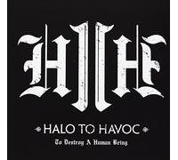 Halo To Havoc - To Destroy A Human Being