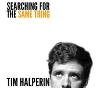 Halperin, Tim - Searching For The Same Thing