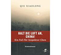 Halt die Luft an, China!: Ein Fall für Inspektor Chen