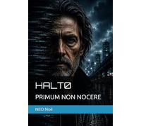 HALT0: PRIMUM NON NOCERE