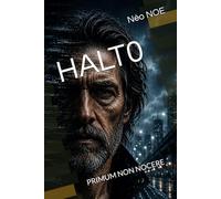 HALT0: PRIMUM NON NOCERE