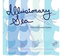 Halvorson, Mary Septet - Illusionary Sea