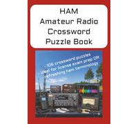 HAM Amateur Radio Crossword Puzzle Book: 106 crossword puzzles | ideal for license exam prep OR | refreshing ham terminology | 6x9 inches | Puzzles ... Gift for vacations, Holidays, and Relaxation.