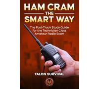 Ham Cram the Smart Way: The Fast-Track Study Guide for the Technician Class Amateur Radio Exam