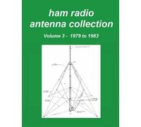 Ham Radio Antenna Collection: Volume 3