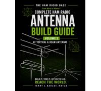 Ham Radio Base Ultimate Antenna Build Guide: Volume 2: HF Vertical & Beam Antennas