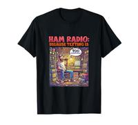 Ham Radio Because Texting is Too Mainstream l Amateur Radio Maglietta