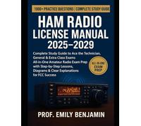 Ham Radio License Manual 2025-2029: 1000+ Practice Questions and Answers, Complete Study Guide to Ace the Technician, General & Extra Class Exams | ... Diagrams & Clear Explanations for FCC Succes