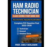 Ham Radio Technician Class License Study Guide 2026: Complete Manual with FCC Question Pool and Easy Step-by-Step Prep to Pass the Technician Exam ... Radio Basics with Confidence, and Earn Your