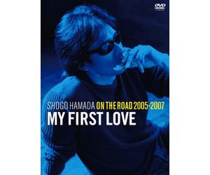 Hamada, Shogo - On The Road 2005-2007 'My First Love' (2 Dvd) [Edizione: Giappone]