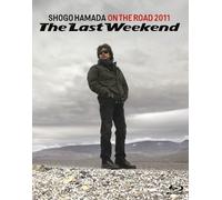 Hamada, Shogo - On The Road 2011 'The Last Weekend' [Edizione: Giappone]