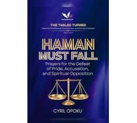 Haman Must Fall: Prayers for the Defeat of Pride, Accusation, and Spiritual Opposition