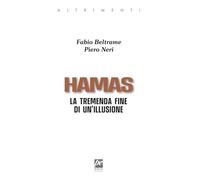 Hamas. La tremenda fine di un'illusione