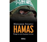 Hamas: Plongée au coeur du groupe terroriste