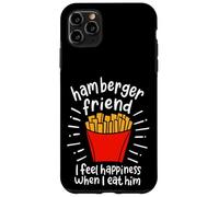 Hamberger Friend I Feel Happiness When I eat A Him - Custodia per iPhone 11 Pro Max