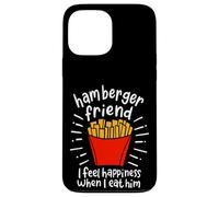 Hamberger Friend I Feel Happiness When I eat A Him - Custodia per iPhone 13 Pro Max