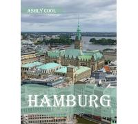 Hamburg: 40 Cool Pictures That Create An Idea For You About Hamburg- Perfect Gift for tourism & travel lovers.....Relaxing & Meditation.