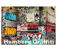Hamburg Graffiti (Wandkalender 2026 DIN A2 quer), CALVENDO Monatskalender: Hamburg beste Graffiti-Werke von den Straßen der Hansestadt