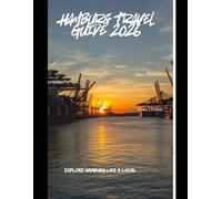 Hamburg Travel Guide 2026: Explore Hamburg Like a Local