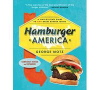 Hamburger America: A State-By-State Guide to 200 Great Burger Joints [Lingua Inglese]