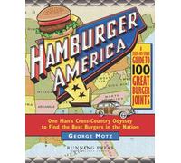 Hamburger America: One Man's Cross-country Odyssey to Find the Best Burgers in the Nation [Lingua Inglese]