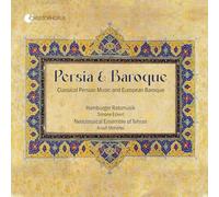 Hamburger Ratsmusik; Neoclassical Ensemble of Tehran - Persia & Baroque - Classical Persian Music and European Baroque