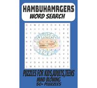 HAMBURGER WORD SEARCH BOOK: WORD SEARCHES WITH EASY TO READ PRINT ABOUT HAMBURGER EATING AND MAKING THEM WILD YOU ENJOY AND MORE