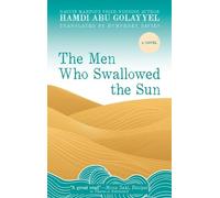 Hamdi Abu Golayyel The Men Who Swallowed the Sun (Tascabile) Hoopoe Fiction
