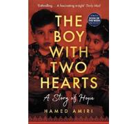 Hamed Amiri The Boy with Two Hearts (Tascabile)